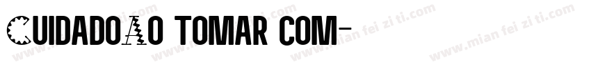 CuidadoAo tomar com字体转换